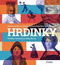 Hrdinky - Příběhy významných českých žen