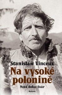 Na vysoké Polonině - Nová doba: Svár