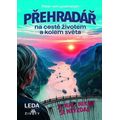 Přehradář na cestě životem a kolem světa