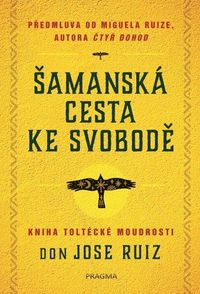Šamanská cesta ke svobodě