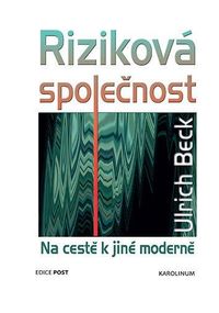 Riziková společnost - Na cestě k jiné moderně