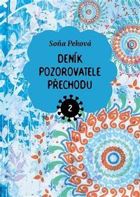Deník pozorovatele přechodu 2