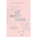 Mulberry Mansion 3 - Už nikdy sama