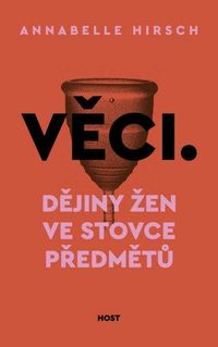 Věci - Dějiny žen ve stovce předmětů