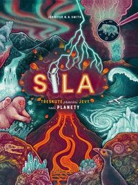 Síla - Třeskuté přírodní jevy naší planety