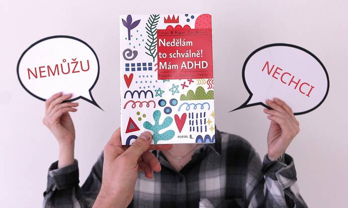Nedělám to schválně! Mám ADHD