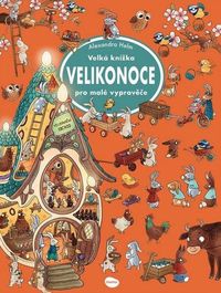 Velká knížka - Velikonoce pro malé vypravěče LEPORELO