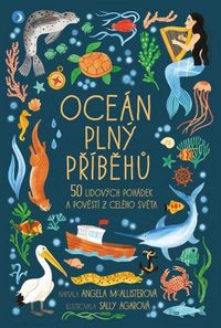 Oceán plný příběhů - 50 lidových pohádek a pověstí z celého světa