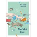Mořská Eva - Román o tom, co nás drží nad vodou
