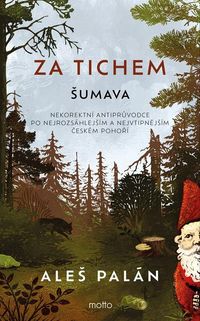 Za tichem - Šumava