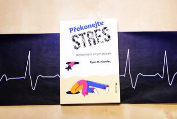 Nesnažte se stresu vyhnout: přijměte a překonejte ho!