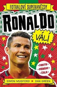 Ronaldo válí - Fotbalové superhvězdy