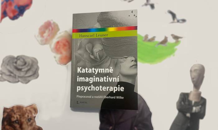 Katatymně imaginativní psychoterapie - učebnice základů KIP v novém vydání