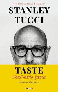TASTE: Chuť mého života - Memoáry o jídle a životě