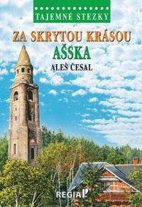 Tajemné stezky - Za skrytou krásou Ašska