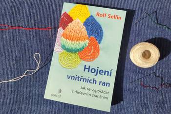 Jak se vypořádat s duševním zraněním? Hojení vnitřních ran podle Rolfa Sellina.
