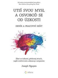 Utiš svou mysl a osvoboď se od úzkosti