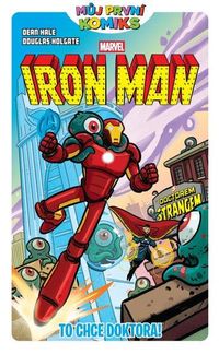 Můj první komiks: Iron Man - To chce doktora!