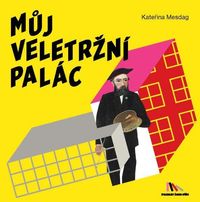 Můj Veletržní palác
