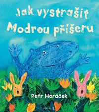 Jak vystrašit Modrou příšeru