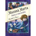 Mazaná Marta – Zločin s vůní květin