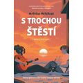 S trochou štěstí