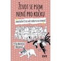 Život se psem není pro kočku