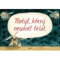 Motýl, který neuměl létat