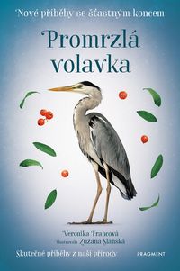 Nové příběhy se šťastným koncem - Promrzlá volavka