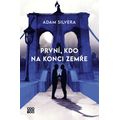 První, kdo na konci zemře