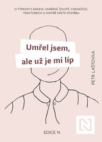 Umřel jsem, ale už je mi líp