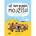 Už tam budem, Mojžíši?