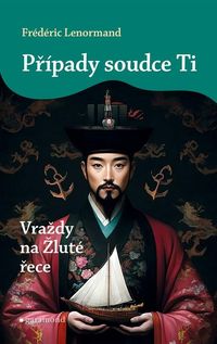 Případy soudce Ti: Vraždy na Žluté řece (2. vydání)