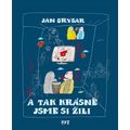 A tak krásně jsme si žili
