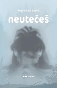 Neutečeš (nakl. Pointa)