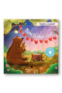 Mám tě moc rád! Foukni a rozsviť