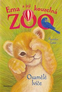 Ema a její kouzelná zoo - Osamělé lvíče (3. vydání)