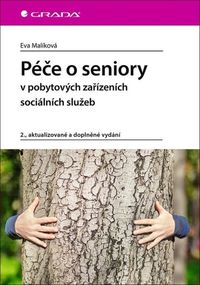 Péče o seniory v pobytových zařízeních sociálních služeb