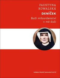 Deníček (Boží milosrdenství v mé duši)