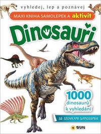 Maxi kniha samolepek a aktivit Dinosauři