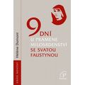 9 dní u pramene milosrdenství se svatou Faustýnou