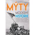 Mýty moderní historie - Od francouzské revoluce po světové války 20. století a studenou válku – nové