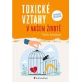 Toxické vztahy v našem životě