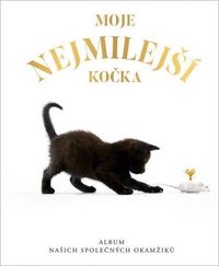 Moje nejmilejší kočka - Album našich společných okamžiků
