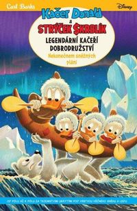 Kačer Donald a strýček Skrblík: Legendární kačeří dobrodružství - Nekonečnem sněžných plání