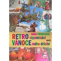 Retro vzpomínání aneb Vánoce mého dětství