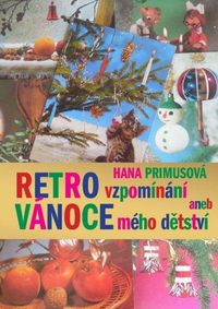 Retro vzpomínání aneb Vánoce mého dětství