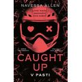 Caught Up: V pasti