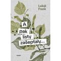A pak listy zašeptaly...