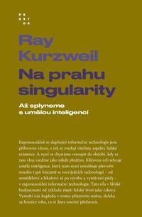 Na prahu singularity - Až splyneme s umělou inteligencí